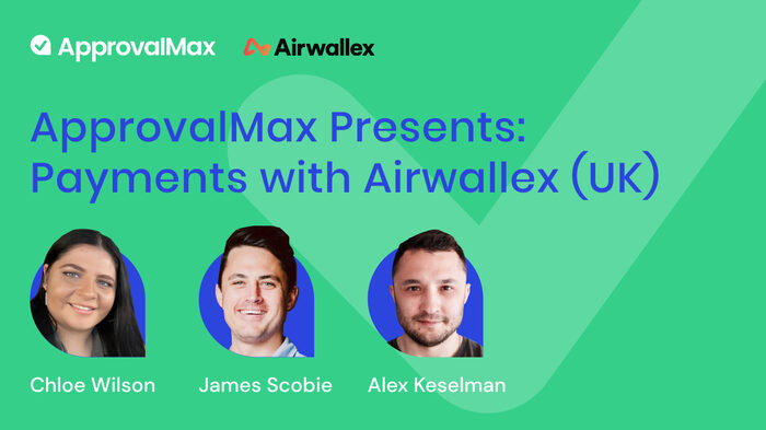 ApprovalMax Presents:  Payments with Airwallex (UK)